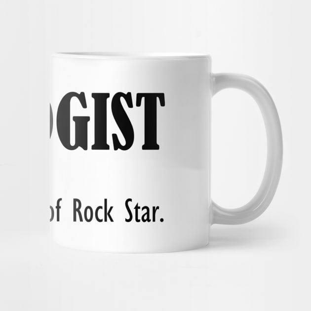 Geologist -  The other kind of rock star by KC Happy Shop